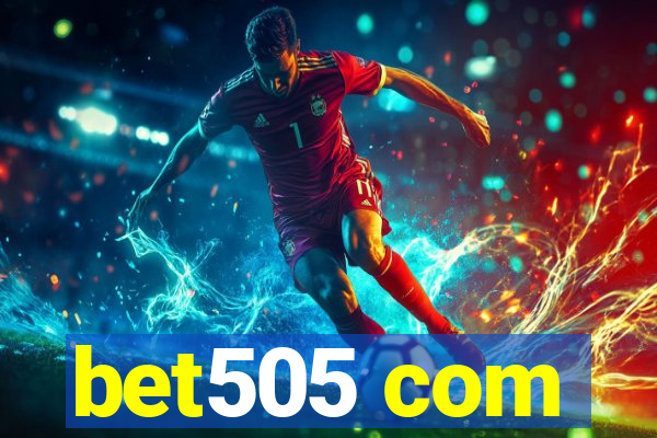 bet505 com